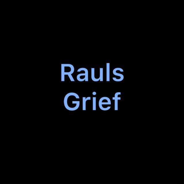 RaulsGrief