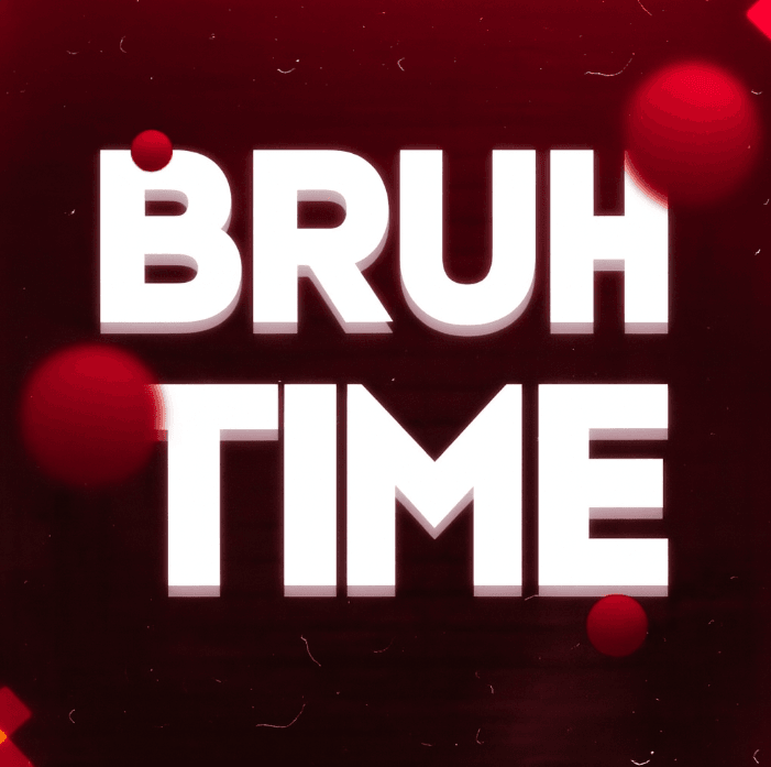 BruhTimeSu