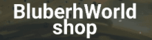 BluberhWorld